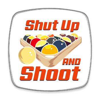 Shut Up And Shoot Funny Billiards Pool Design - Viereckiger Kühlschrankmagnet - Weiß - Vorne