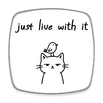 Vis avec, drôle de déclaration de chat - Magnet carré - blanc - Devant