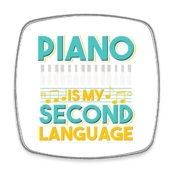 Piano Is My Second Language Musical Quote Design - Viereckiger Kühlschrankmagnet - Weiß - Vorne
