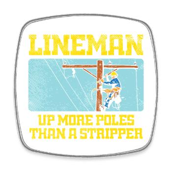 Lineman Up More Poles Than A Stripper Design - Viereckiger Kühlschrankmagnet - Weiß - Vorne