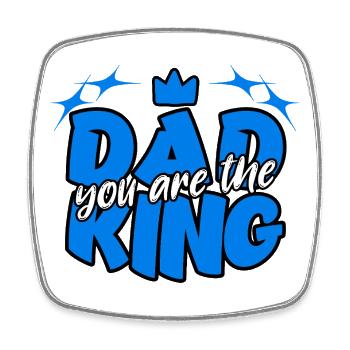 DAD You're the King - Square fridge magnet - white - Front