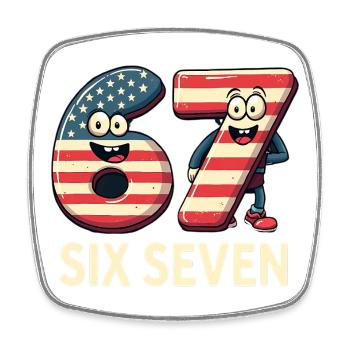 US Flag 67 Memes Six Seven - Square fridge magnet - white - Front