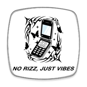 Pas de rizz, juste vibrons téléphone portable - Magnet carré - blanc - Devant