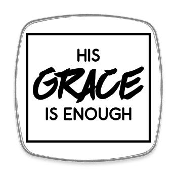 Seine Gnade genügt – His Grace Is Enough - Viereckiger Kühlschrankmagnet - Weiß - Vorne