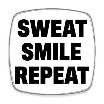 Sweat Smile Repeat - Square fridge magnet - white - Front