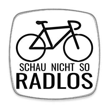 Schau nicht so Radlos Fahrrad - Viereckiger Kühlschrankmagnet - Weiß - Vorne