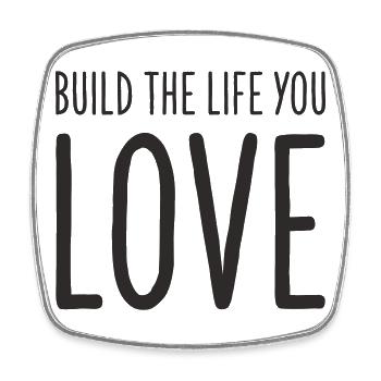 Build the Life You Love – Motivations Textdesign - Viereckiger Kühlschrankmagnet - Weiß - Vorne