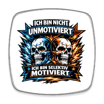 Not unmotivated - selectively motivated with sculls - Square fridge magnet - white - Front