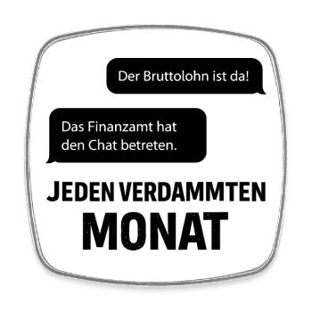 Tax office enters the chat - Square fridge magnet - white - Front