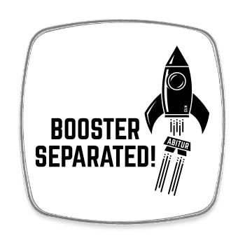 Booster Separated! (Abitur / Abitur / Abiturient / B) - Square fridge magnet - white - Front