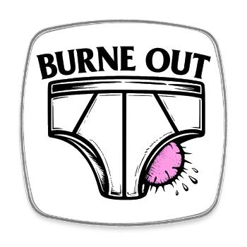Burne out - Fatigue au travail - humour - Magnet carré - blanc - Devant