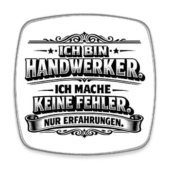 Ich bin Handwerker Keine Fehler Nur Erfahrungen - Viereckiger Kühlschrankmagnet - Weiß - Vorne