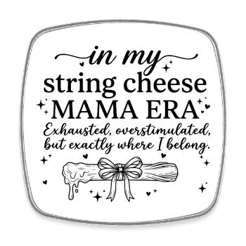 In My String Cheese Mama Era Funny Mom Shirt - Square fridge magnet - white - Front