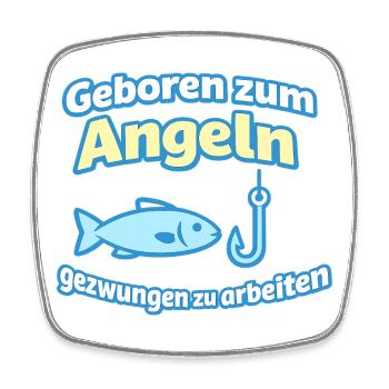 Angeln geboren – Arbeitszwang - Viereckiger Kühlschrankmagnet - Weiß - Vorne