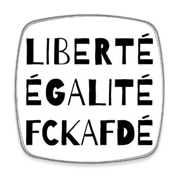 Liberté Égalité FCKAFD Statement Design - Viereckiger Kühlschrankmagnet - Weiß - Vorne
