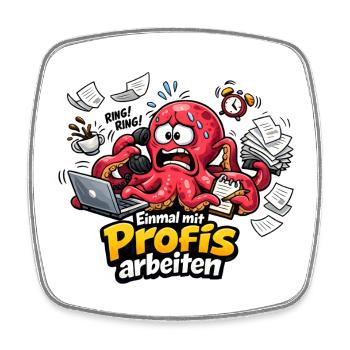 Einmal mit Profis Arbeiten Büro Oktopus - Viereckiger Kühlschrankmagnet - Weiß - Vorne