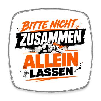 Bitte nicht zusammen allein lassen für Papa - Viereckiger Kühlschrankmagnet - Weiß - Vorne