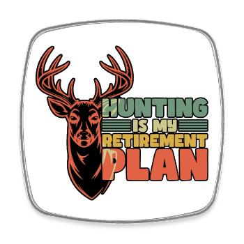 Hunting Is My Retirement Plan Retired - Square fridge magnet - white - Front