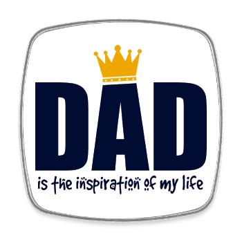 Dad Is My Inspiration King Shirt - Square fridge magnet - white - Front