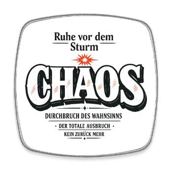CHAOS Ruhe vor dem Sturm Typografie Spruch - Viereckiger Kühlschrankmagnet - Weiß - Vorne