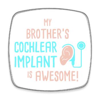 Das Cochlea-Implantat meines Bruders ist großartig - Viereckiger Kühlschrankmagnet - Weiß - Vorne