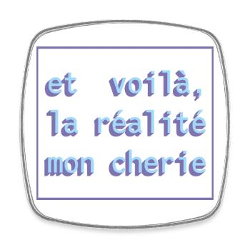 Et voilà, la réalité mon cherie - Viereckiger Kühlschrankmagnet - Weiß - Vorne