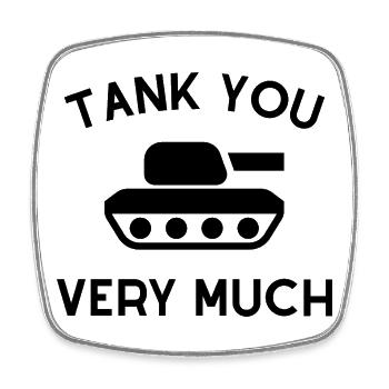 Tank You Very Much Panzerkampfwagen - Viereckiger Kühlschrankmagnet - Weiß - Vorne