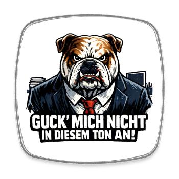 Chef Hund - Guck mich nicht in diesem Ton - Viereckiger Kühlschrankmagnet - Weiß - Vorne