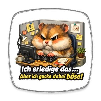 Nagut ich machs aber ich schaue dabei böse-black - Viereckiger Kühlschrankmagnet - Weiß - Vorne