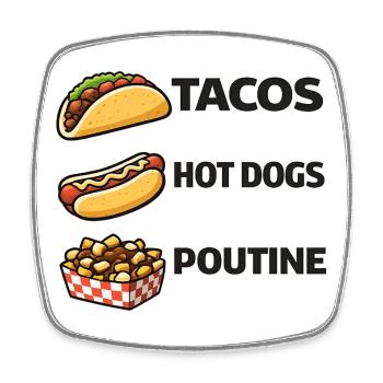 Tacos Hot Dogs Poutine - Viereckiger Kühlschrankmagnet - Weiß - Vorne