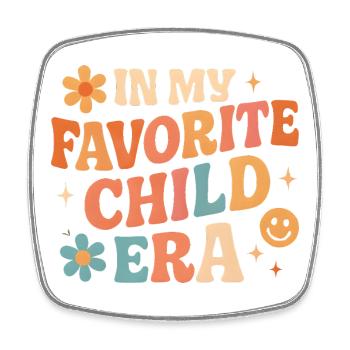In My Favorite Child Era Daughter Families Humor - Square fridge magnet - white - Front