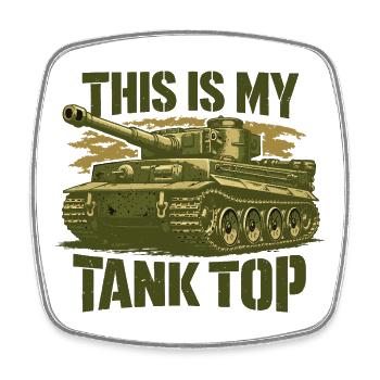 This Is My Tank Armor Military Joke - Square fridge magnet - white - Front
