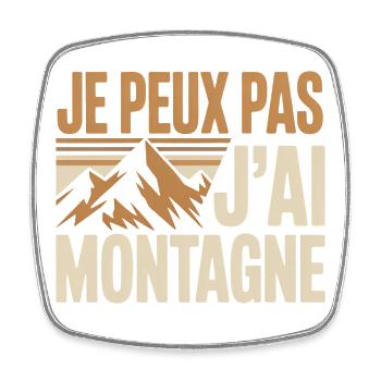 Je peux pas j’ai montagne humour randonneur drole - Magnet carré - blanc - Devant