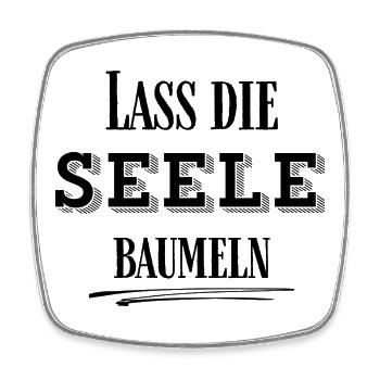 LEICHTIGKEIT – Lass die Seele baumeln - Viereckiger Kühlschrankmagnet - Weiß - Vorne