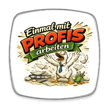 Einmal mit Profis arbeiten - Viereckiger Kühlschrankmagnet - Weiß - Vorne