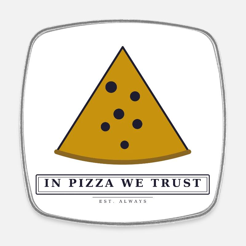 In Pizza We Trust - Square fridge magnet - white