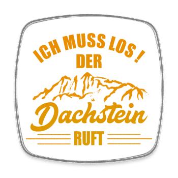 Ich muss  los der Dachstein ruft Goldgelb - Viereckiger Kühlschrankmagnet - Weiß - Vorne