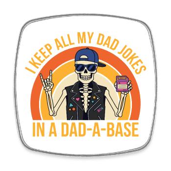 Je garde toutes mes blagues de papa dans un squelette de base de papa - Magnet carré - blanc - Devant