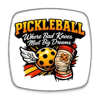 Pickleball Big Dreams, Knee Power - Square fridge magnet - white - Front
