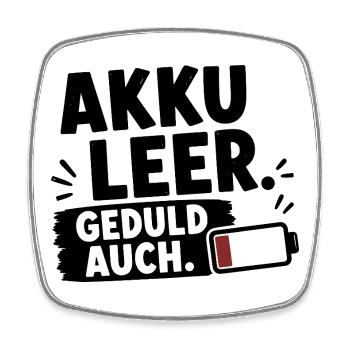  Akku Leer Geduld Auch Lustiger Spruch Für Müde - Viereckiger Kühlschrankmagnet - Weiß - Vorne