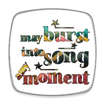 May burst into song any moment - Square fridge magnet - white - Front