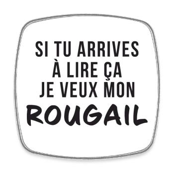 Si Tu Arrives A Lire Ca Je Veux Mon Rougail T-S... - Magnet carré - blanc - Devant