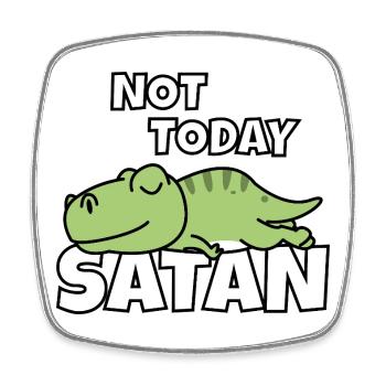 Lazy T-Rex Not Today Satan Lazy Dino Fan - Square fridge magnet - white - Front