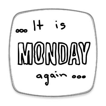 It is Monday again - Viereckiger Kühlschrankmagnet - Weiß - Vorne