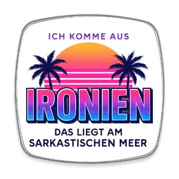 Ich Komme Aus Ironien Humor Lustiger Spruch Witzig - Viereckiger Kühlschrankmagnet - Weiß - Vorne