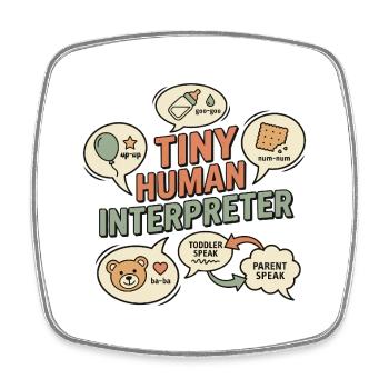 Tiny Human Interpreter  - Square fridge magnet - white - Front