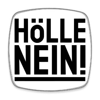 HÖLLE NEIN ! - schwarz & unterstrichen - Viereckiger Kühlschrankmagnet - Weiß - Vorne