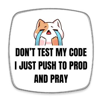Don't Test My Code - Funny IT Cat - Viereckiger Kühlschrankmagnet - Weiß - Vorne