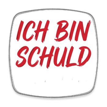 Ich bin schuld wie immer - Viereckiger Kühlschrankmagnet - Weiß - Vorne