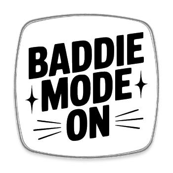 Baddie Mode On - Square fridge magnet - white - Front